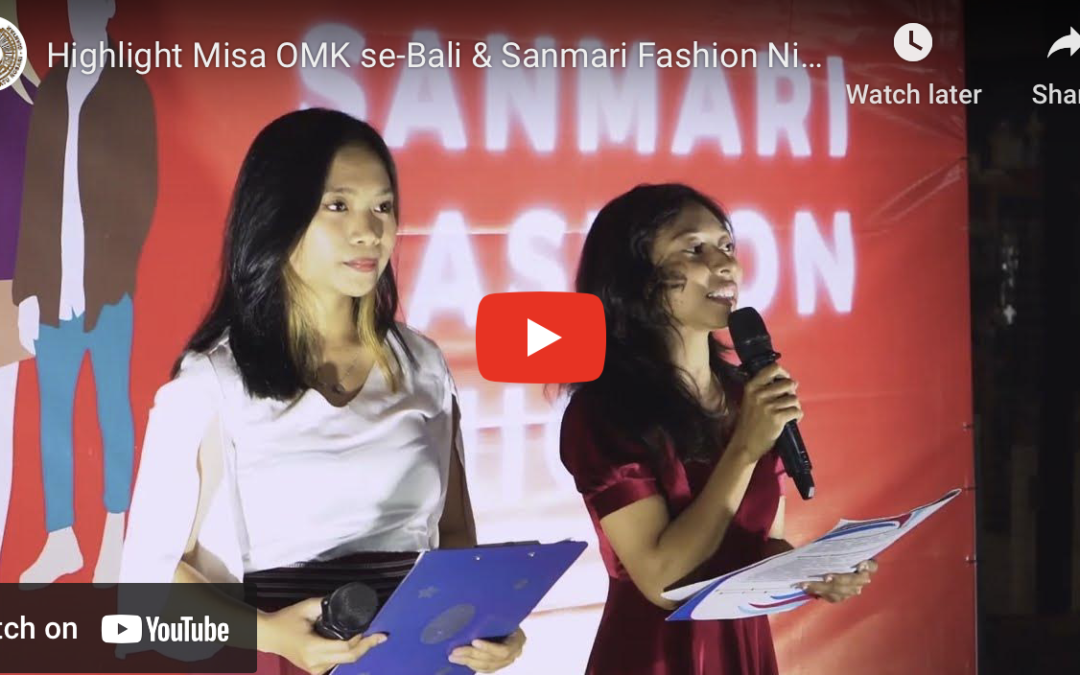 Highlight Misa OMK se-Bali & Sanmari Fashion Night 2022